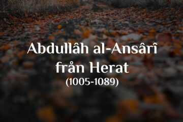 Abdullâh al-Ansârî från Herat (1005-1089)