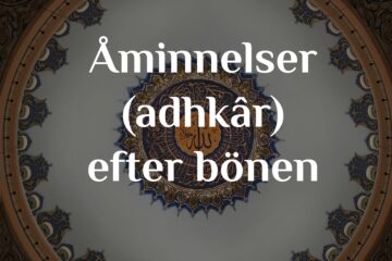 Åminnelser (adhkâr) efter bönen