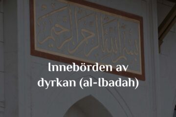Innebörden av dyrkan (al-Ibadah)