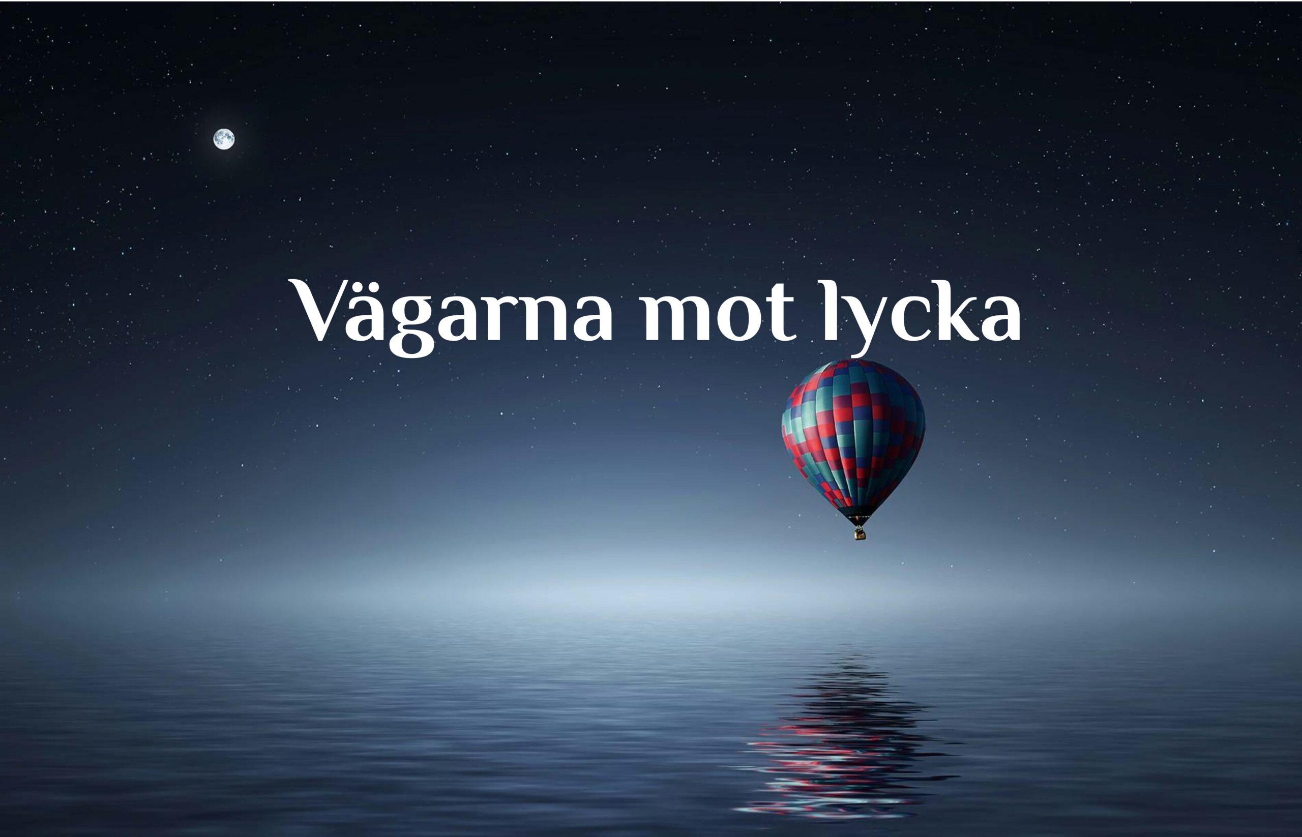 Vägarna mot lycka