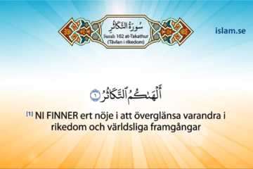Koranen på svenska | Surah 102 | at-Takathur | Tävlan i rikedom